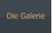 Die Galerie